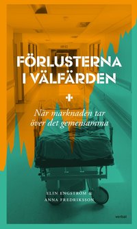 Frlusterna i vlfrden : nr marknaden tar ver det gemensamma