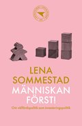 Mnniskan frst! : om vlfrdspolitik som investeringspolitik