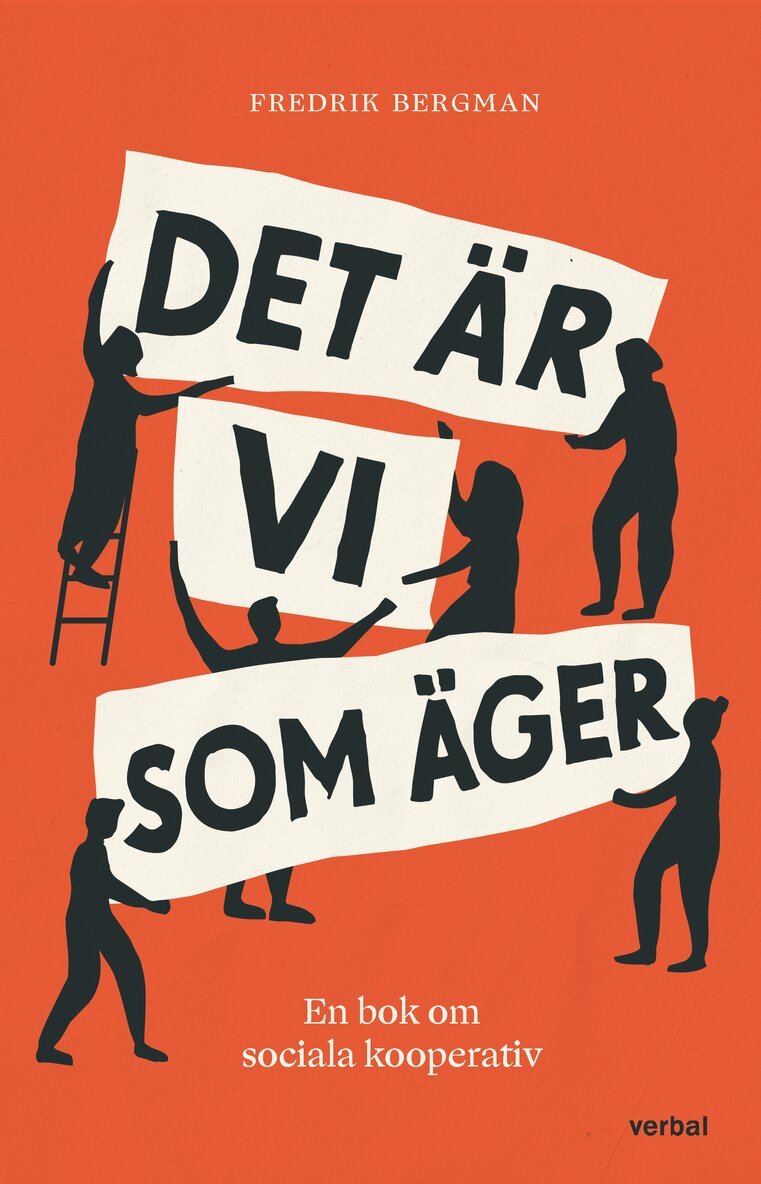 Fredrik Bergman - Det är vi som äger : en bok om sociala kooperativ, Häftad