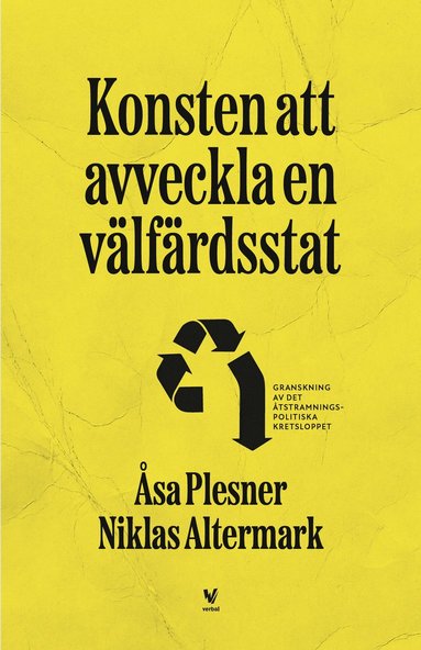 Åsa Plesner, Niklas Altermark Konsten att avveckla en välfärdsstat