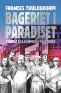 Bageriet i Paradiset : starka tillsammans p jobbet