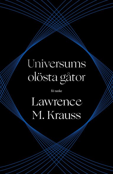 Lawrence M Krauss Universums olösta gåtor