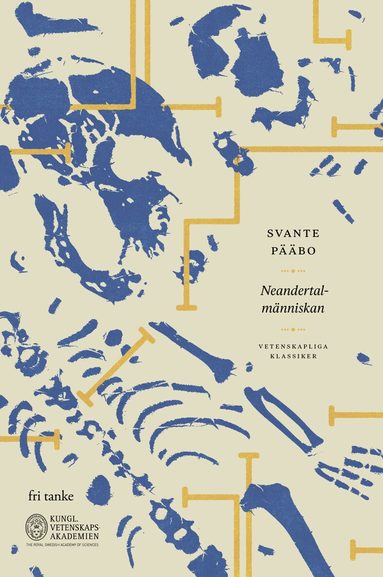 Svante Pääbo - Neandertalmänniskan : på spaning efter försvunna gener, Inbunden