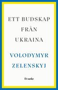Ett budskap från Ukraina : tal 2019-2022