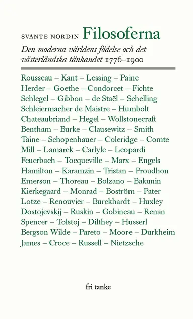 Svante Nordin - Filosoferna : den moderna världens födelse och det västerländska tänkandet 1776-1900, E-bok