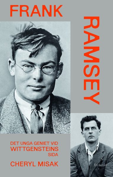 Cheryl Misak - Frank Ramsey : det unga geniet vid Wittgensteins sida, Inbunden