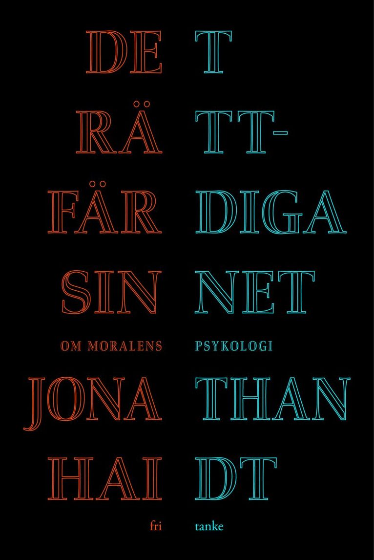 Jonathan Haidt - Det rättfärdiga sinnet : om moralens psykologi, E-bok
