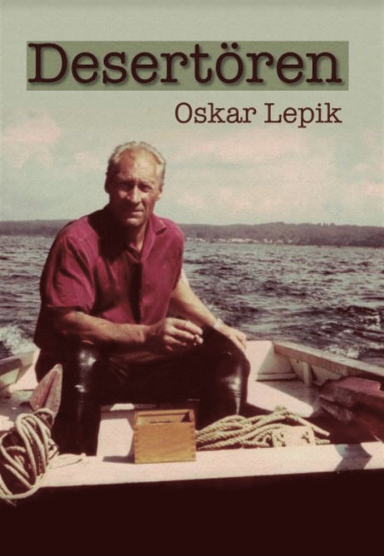 Oskar Lepik - Desertören, E-bok