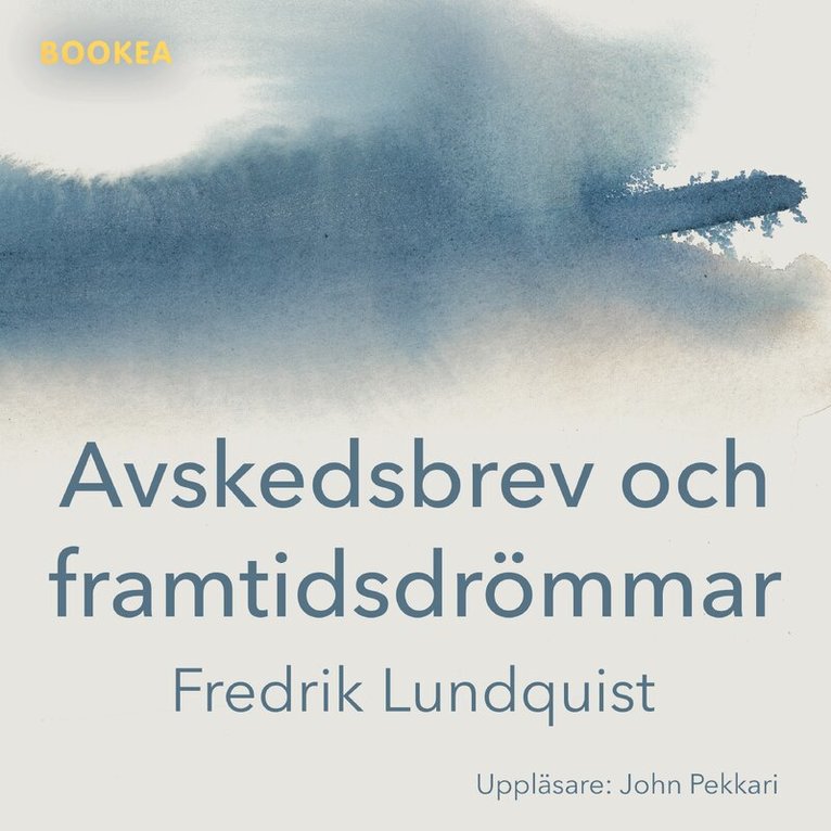 Fredrik Lundquist - Avskedsbrev och framtidsdrömmar, Ljudbok