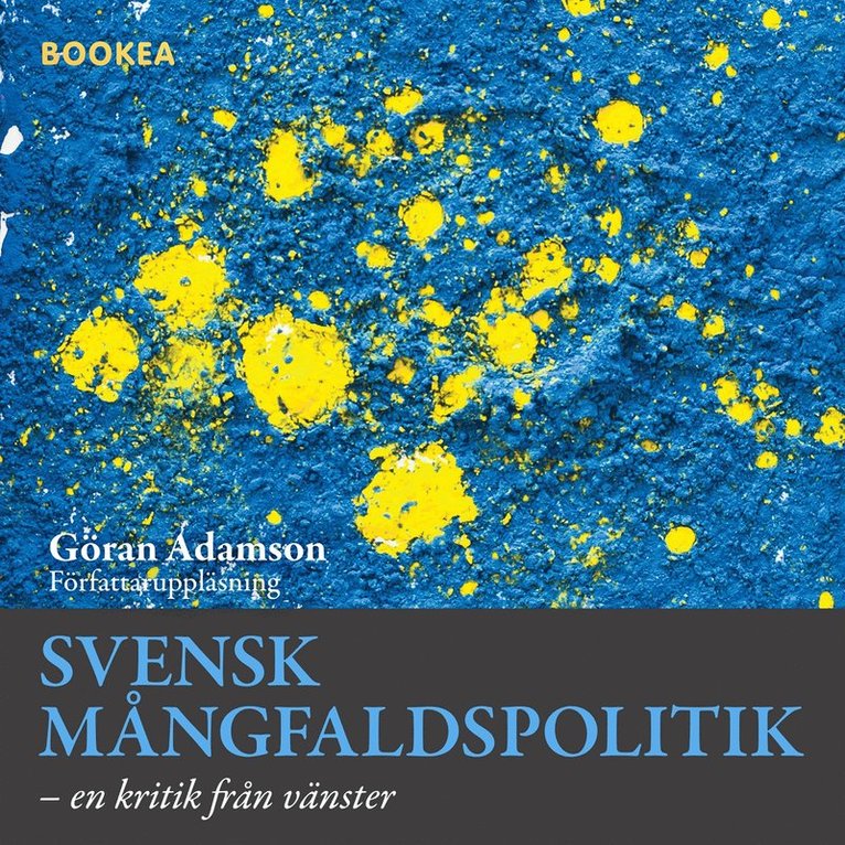 Göran Adamson - Svensk mångfaldspolitik : en kritik från vänster, Ljudbok