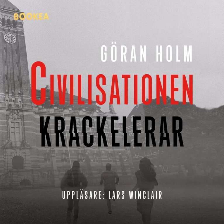 Göran Holm - Civilisationen krackelerar, Ljudbok