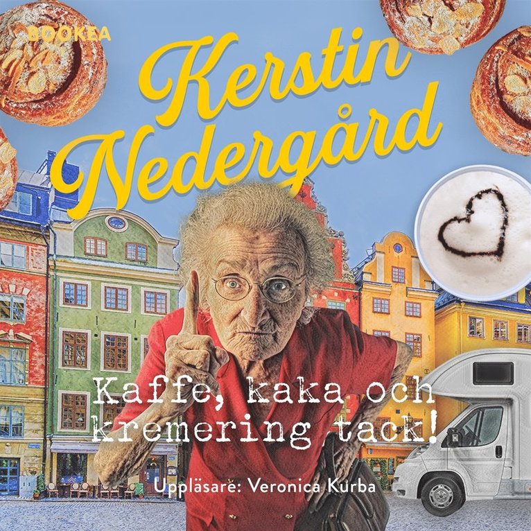 Kerstin Nedergård - Kaffe, kaka och kremering, tack!, Ljudbok