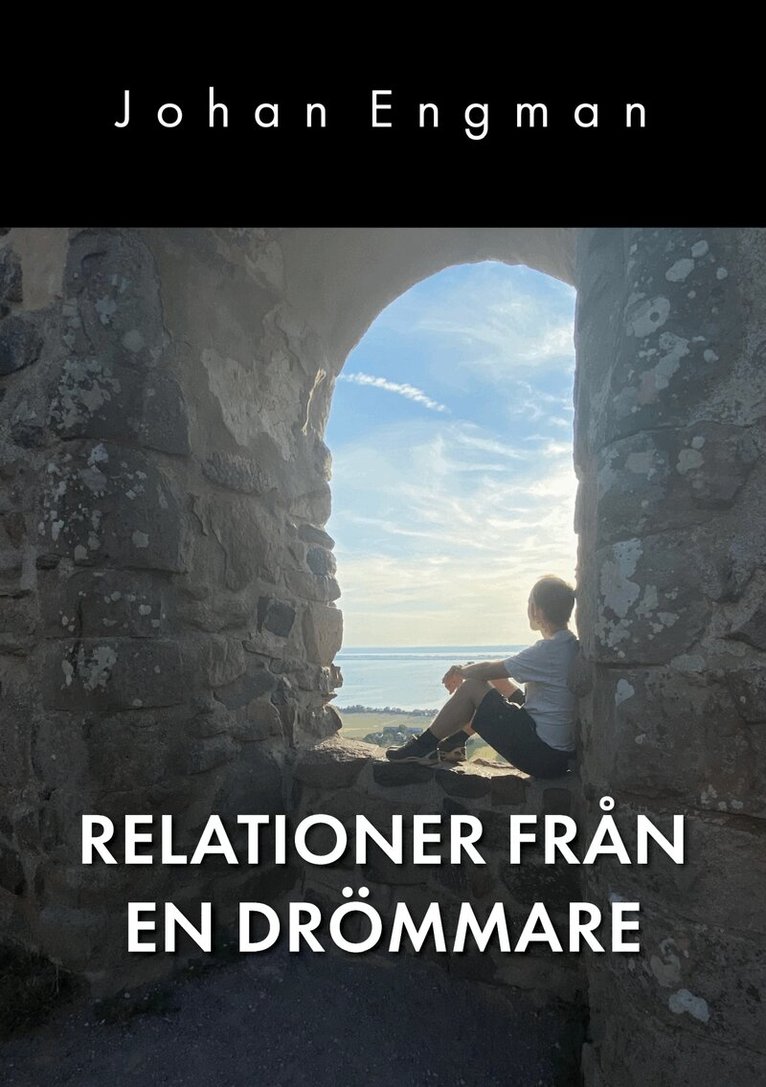 Johan Engman - Relationer från en drömmare, E-bok