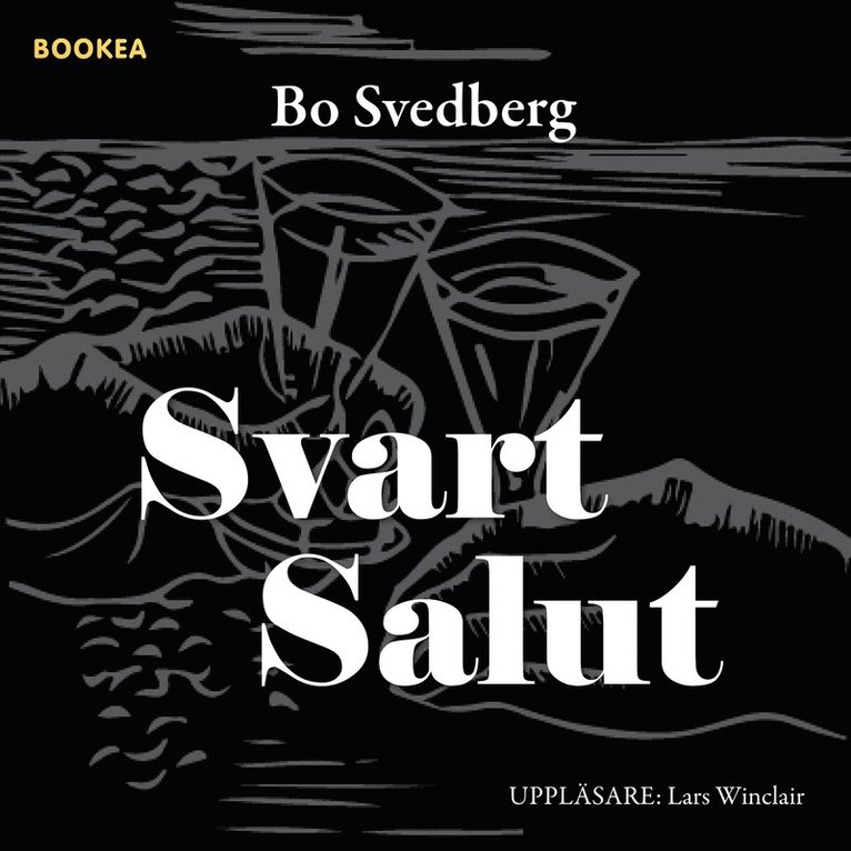 Bo Svedberg - Svart Salut, Ljudbok
