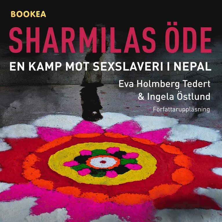 Eva Tedert, Ingela Östlund - Sharmilas öde : en kamp mot sexslaveri i Nepal, Ljudbok
