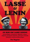 Lasse & Lenin -En bok om Lasse Diding som hotellägare, kommunist, alkoholist, samlare, miljonär, boknörd, varbergsbo, frankofil, kubafrälst, retsticka och klosterägare