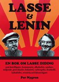 Lasse & Lenin -En bok om Lasse Diding som hotellgare, kommunist, alkoholist, samlare, miljonr, boknrd, varbergsbo, frankofil, kubafrlst, retsticka och klostergare