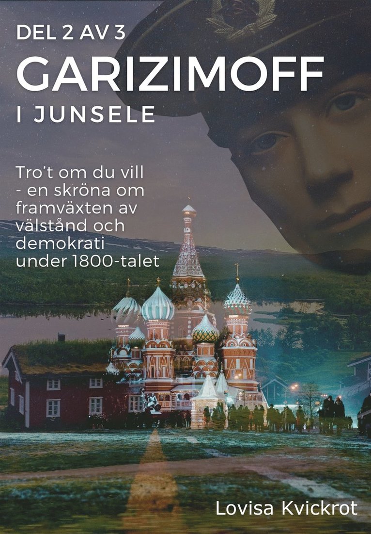Lovisa Kvickrot - Garizimoff - Ryssen som förnyar Rysslands regementen men flyr till Sverige - Del 2 av 3, E-bok