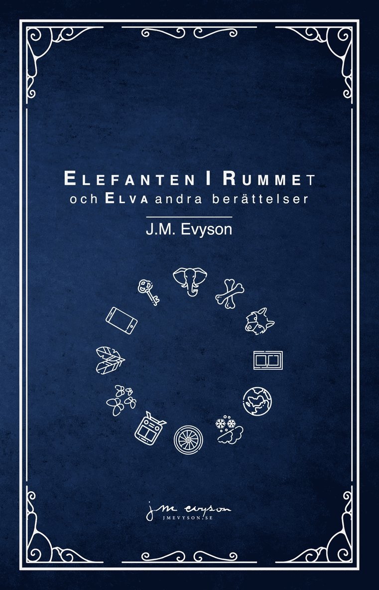J.M. Evyson - Elefanten i rummet och elva andra berättelser, E-bok