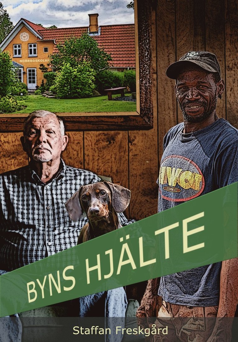 Staffan Freskgård - Byns hjälte, E-bok