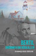Bertil - drömmen om Rödkallen