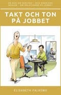 Takt och ton p jobbet