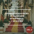 Spanskspanarens spännande spaningar i Spanien Del 2