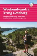Weekendvandra kring Göteborg : västkustens vackraste vandringar med bekväma boenden och god mat