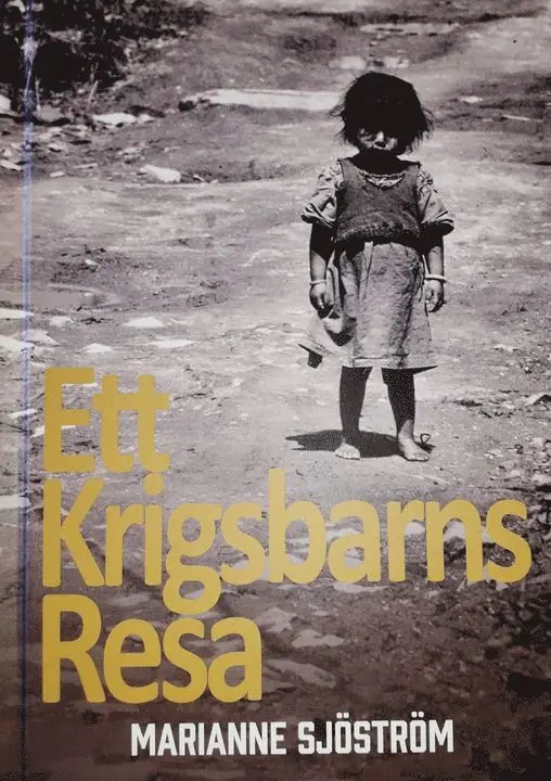 Marianne Sjöström - Ett krigsbarns resa, Inbunden. Tillgänglighet: Lägg i varukorg