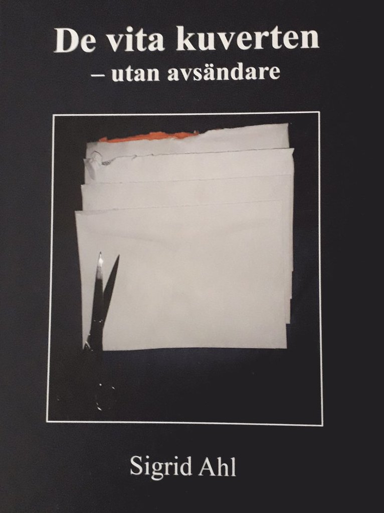 Sigrid Ahl - De vita kuverten utan avsändare, Inbunden
