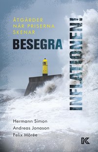 Besegra inflationen! : tgrder nr priserna skenar