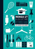 Rensa ut & lev lttare : en smart guide till ordning hemma