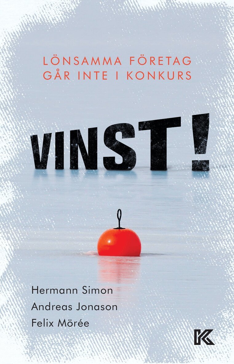 Hermann Simon, Andreas Jonason, Felix Mörée - Vinst! : lönsamma företag går inte i konkurs, E-bok