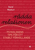 Rdda relationen : psykologens tips fr ett stabilt frhllande