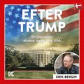 Efter Trump: En journalists direkte rapport fra USA