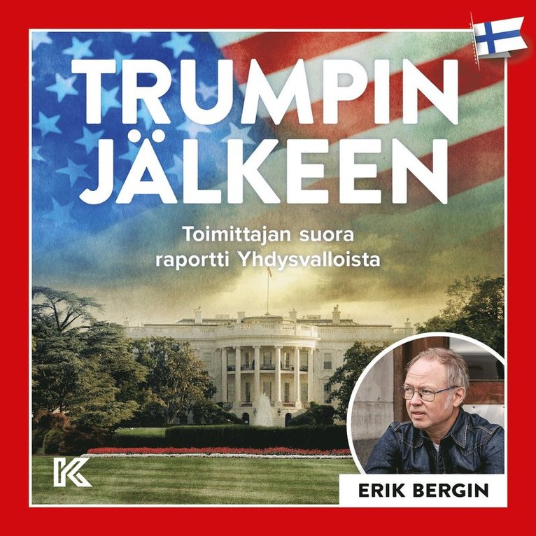 Erik Bergin - Trumpin Jälkeen: Toimittajan suora raportti Yhdysvalloista, Ljudbok