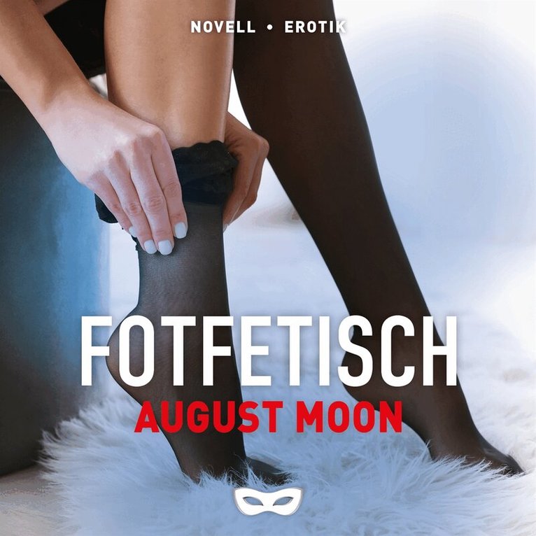 August Moon - Fotfetisch, Ljudbok. Tillgänglighet: Lägg i varukorg