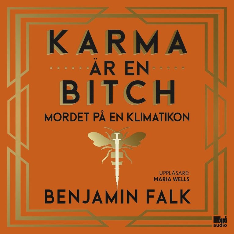 Benjamin Falk - Karma är en bitch - mordet på en klimatikon, Ljudbok