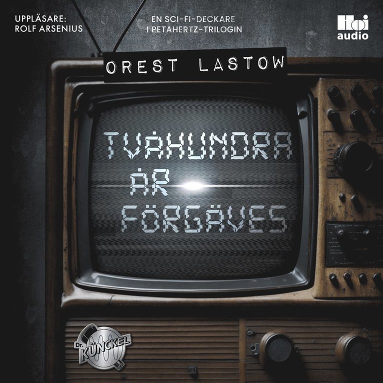 Orest Lastow - Tvåhundra år förgäves, Ljudbok
