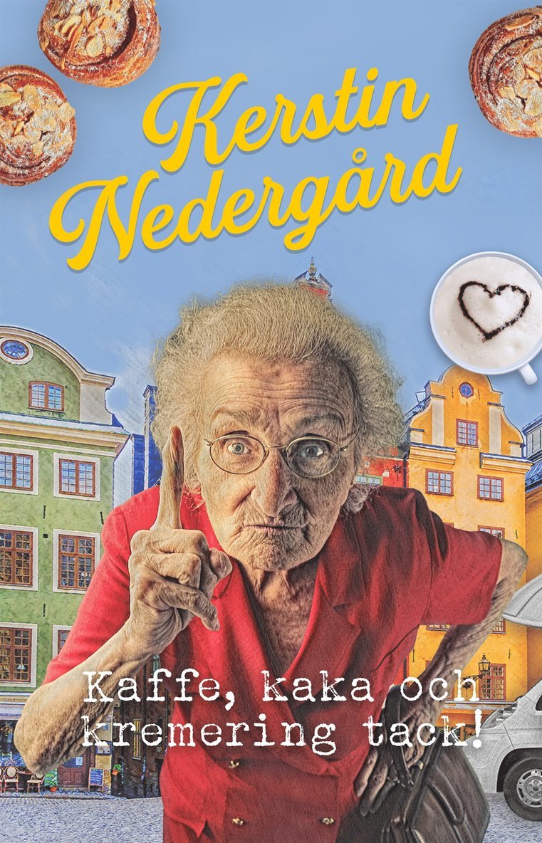 Kerstin Nedergård - Kaffe, kaka och kremering, tack!, E-bok