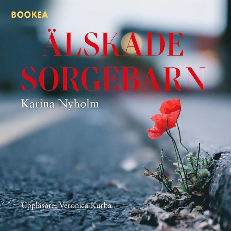 Karina Nyholm - Älskade sorgebarn, Ljudbok