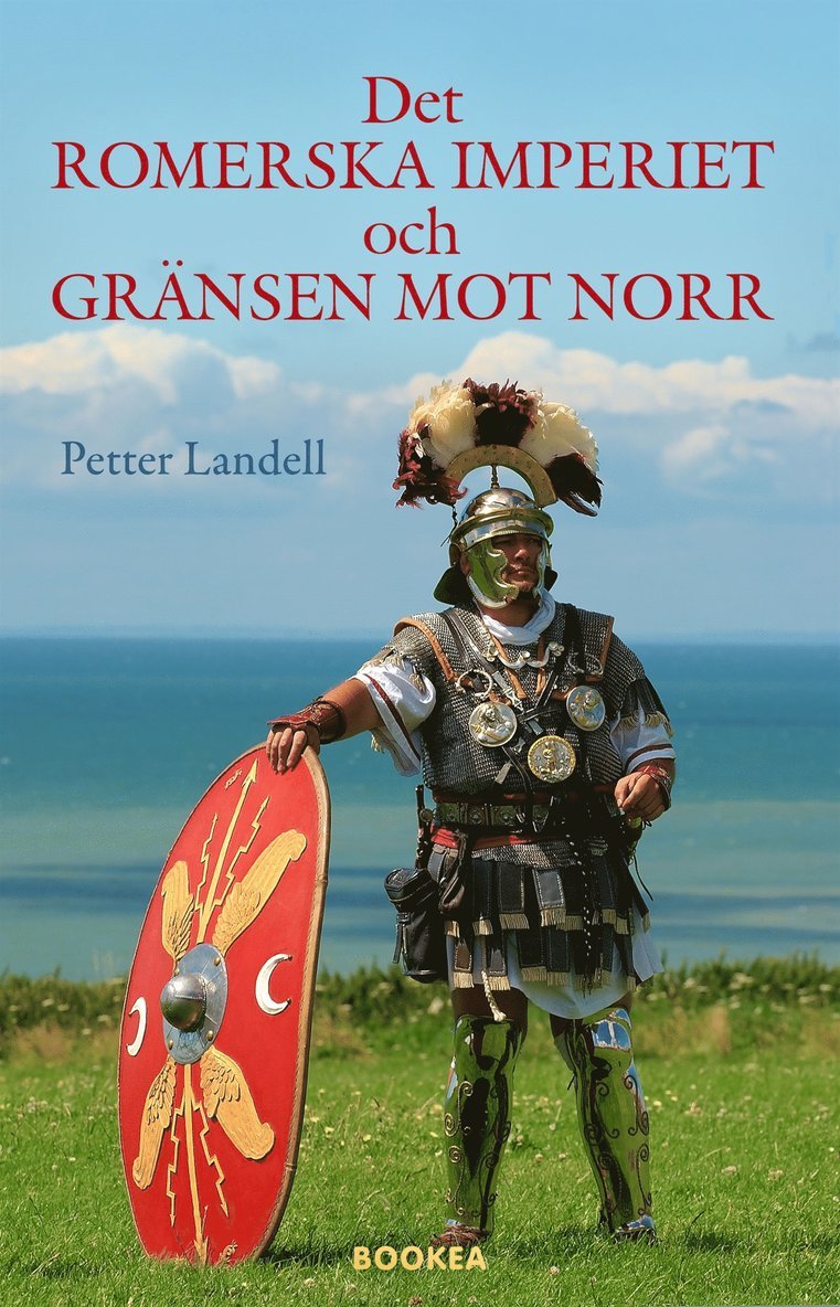 Petter Landell - Det romerska imperiet och gränsen mot norr, E-bok