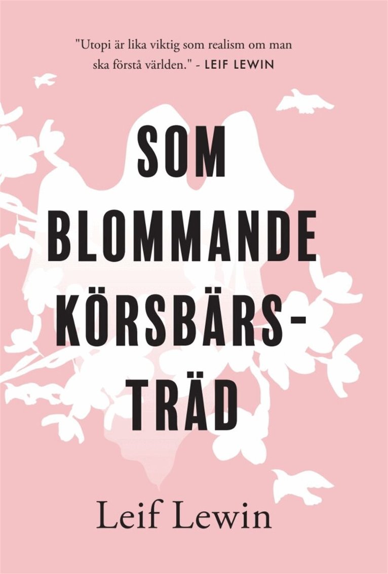Leif Lewin - Som blommande körsbärsträd, E-bok