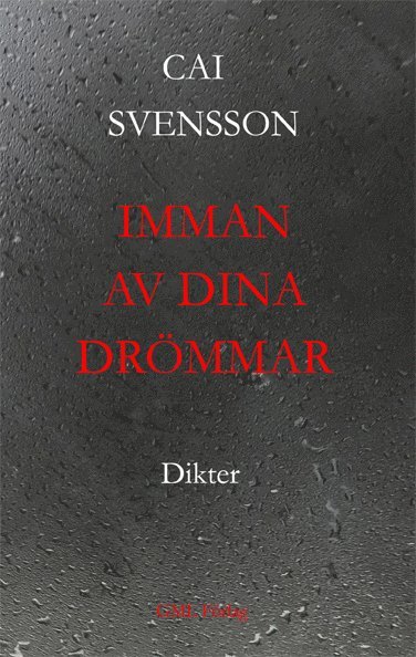 Cai Svensson Imman av dina drömmar