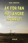 k fr fan int lngre norrut!