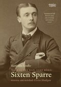 Vacker var han, utav b�rd : Sixten Sparre - mannen som m�rdade Elvira Madigan