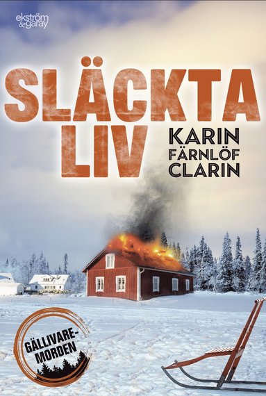 Karin Färnlöf Clarin Släckta liv