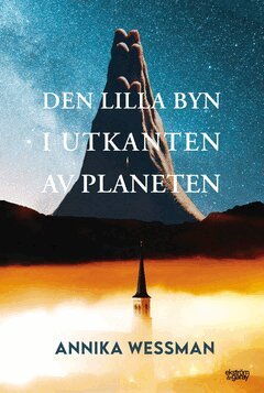Annika Wessman - Den lilla byn i utkanten av planeten, E-bok