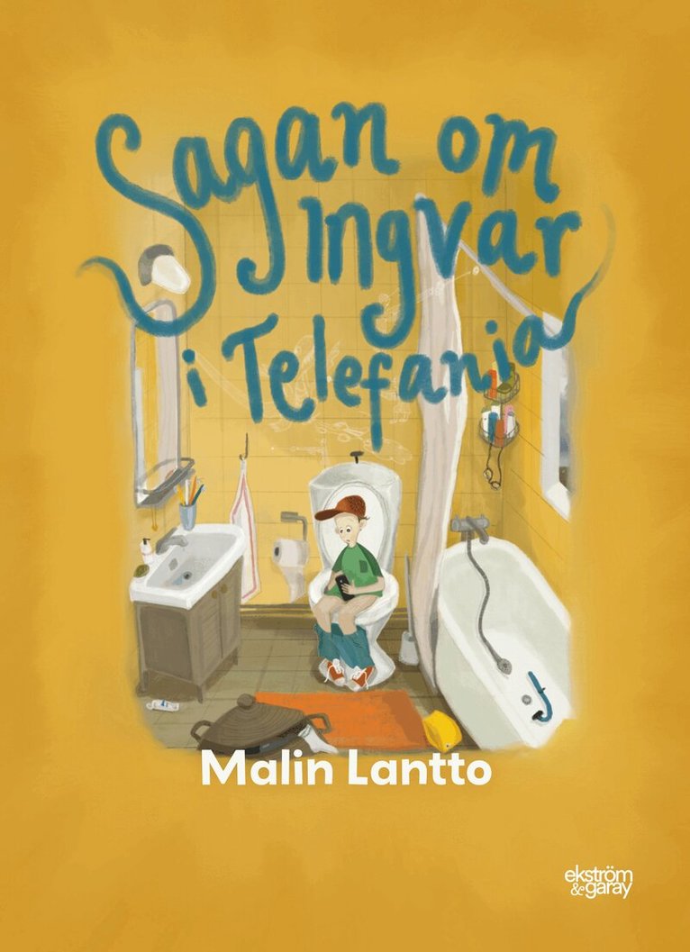 Malin Lantto - Sagan om Ingvar i Telefania, Inbunden
