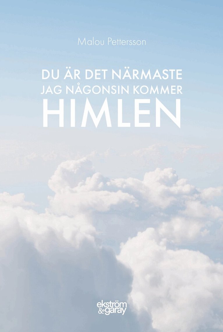 Malou Pettersson - Du är det närmaste jag någonsin kommer himlen, Häftad